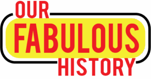 Graphic stating "Our fabulous history"