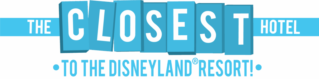 "The closest hotel to the Disneyland Resort" graphic