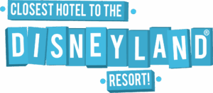 Closest hotel to the Disneyland Resort! graphic