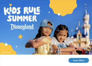 Kids Rule Summer - link to Disneyland Ticket Store