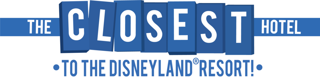 Banner - The Closest Hotel to the Disneyland Resort