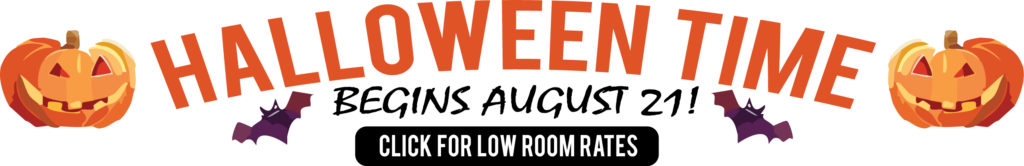 "Halloween time begins August 21 - click for low room rates. links to bestwestern.com